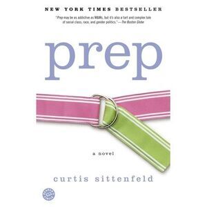 Prep -- Curtis Sittenfeld